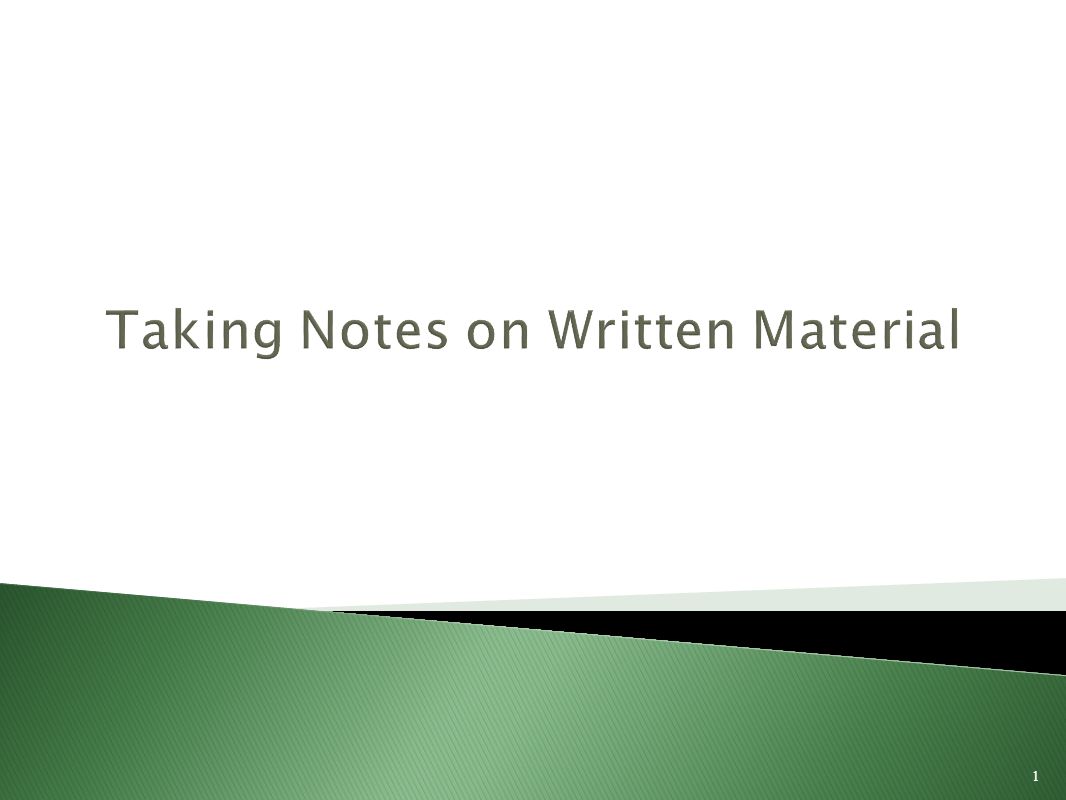 1 Taking Notes on Written Material