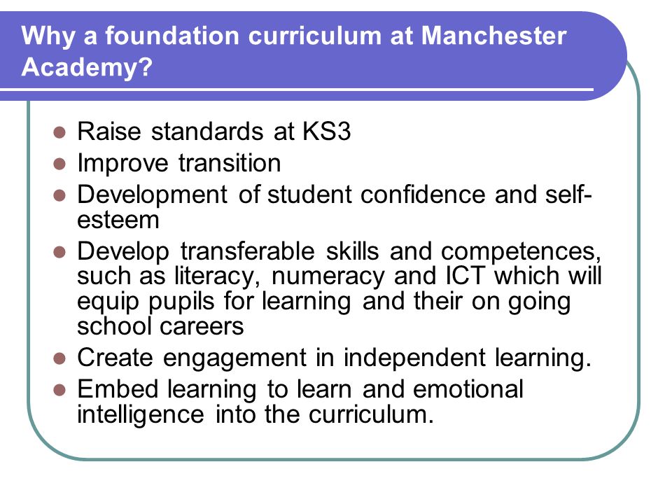 Why a foundation curriculum at Manchester Academy.
