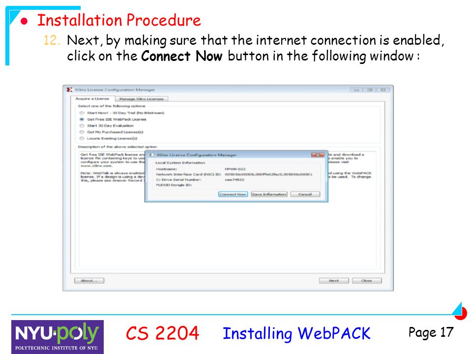 Installing WebPACK CS 2204 Page 17 Installation Procedure 12.Next, by making sure that the internet connection is enabled, click on the Connect Now button in the following window :