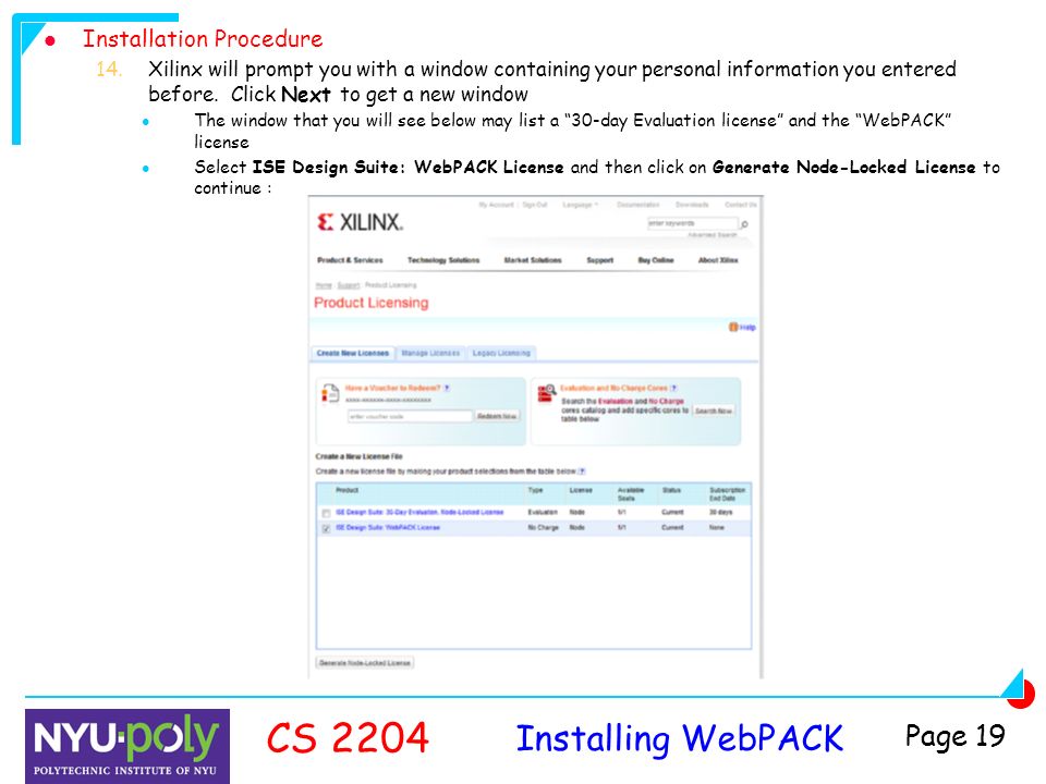 Installing WebPACK CS 2204 Page 19 Installation Procedure 14.Xilinx will prompt you with a window containing your personal information you entered before.