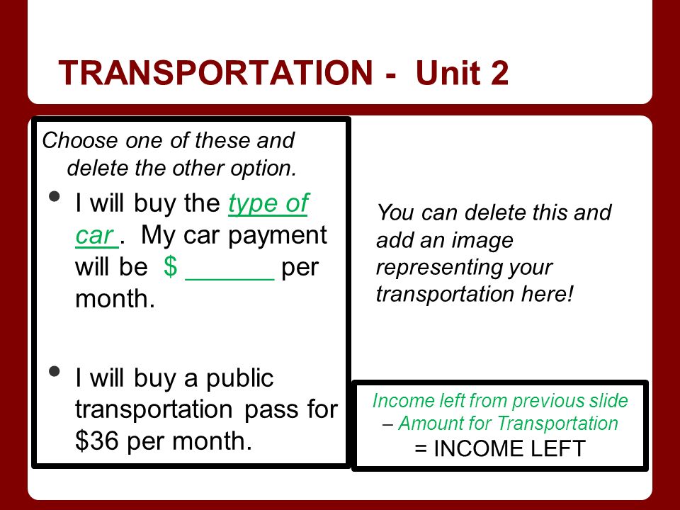 TRANSPORTATION - Unit 2 Choose one of these and delete the other option.