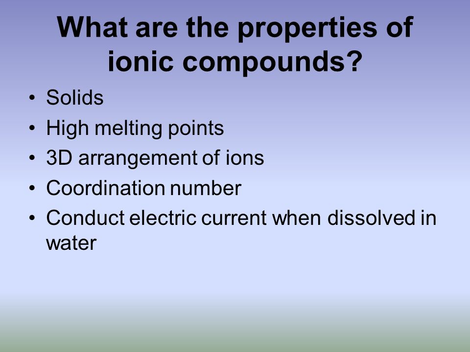 What are the properties of ionic compounds.