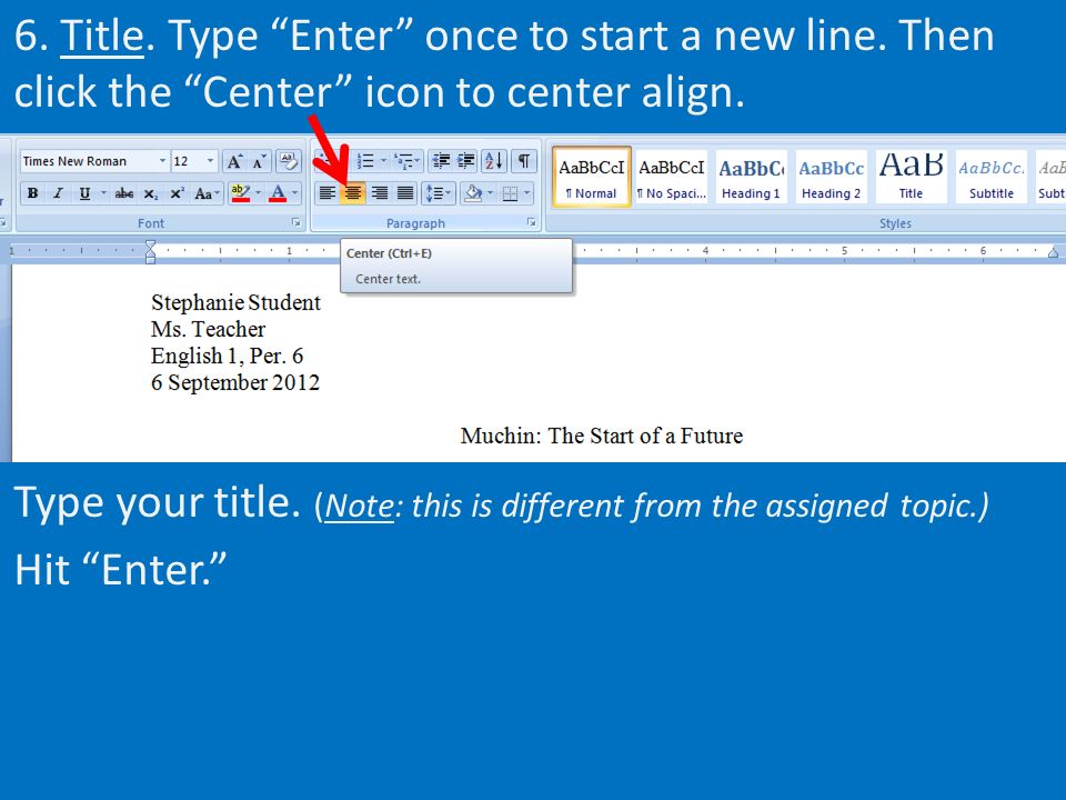 6. Title. Type Enter once to start a new line.