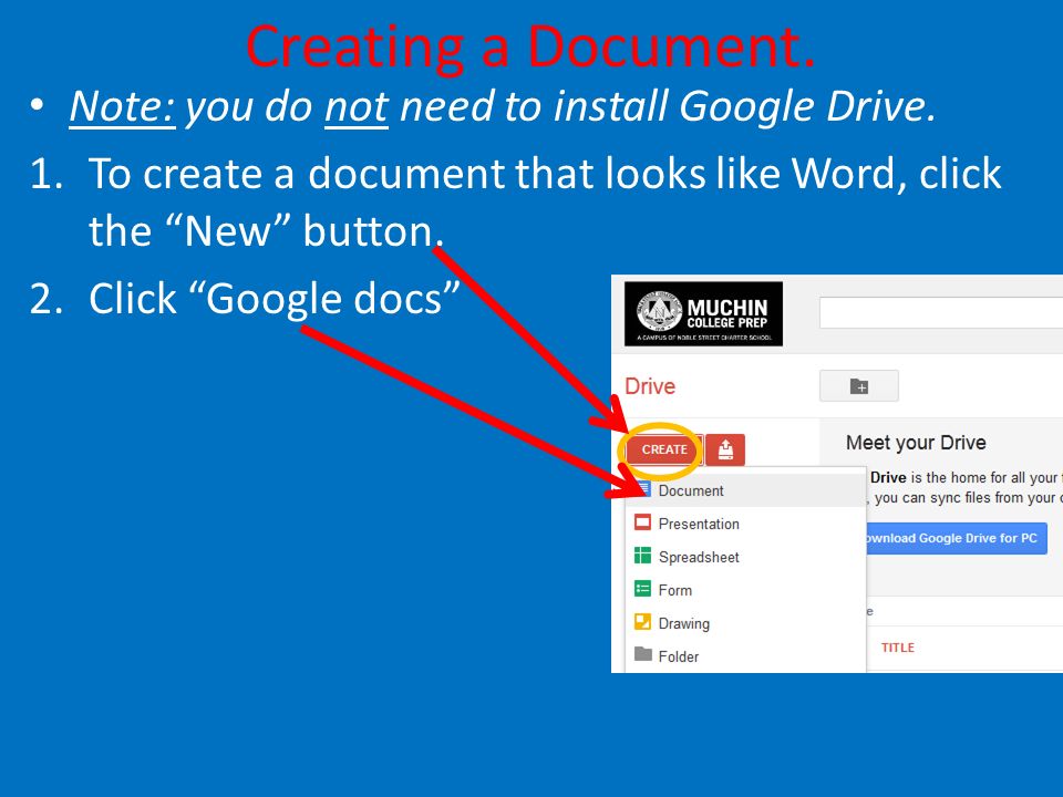 Creating a Document. Note: you do not need to install Google Drive.