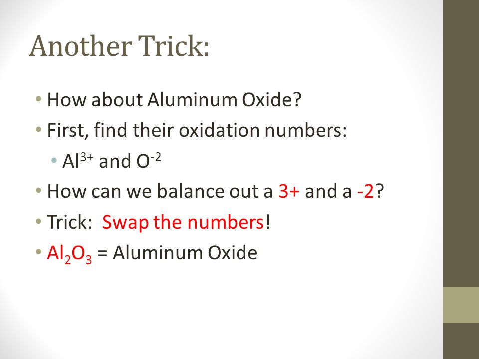 Another Trick: How about Aluminum Oxide.