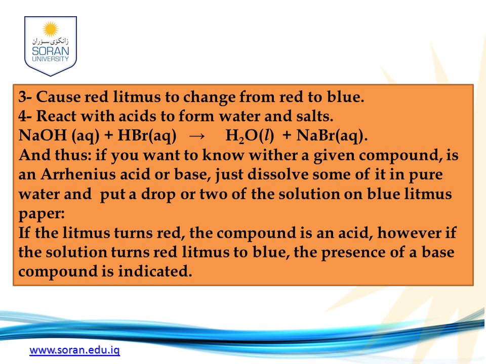 3- Cause red litmus to change from red to blue.