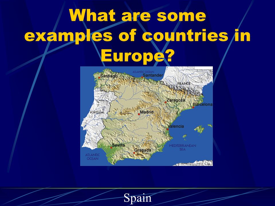 What are some examples of countries in Europe Spain