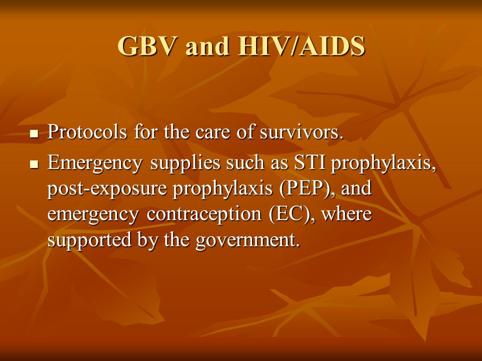 GBV and HIV/AIDS Protocols for the care of survivors.