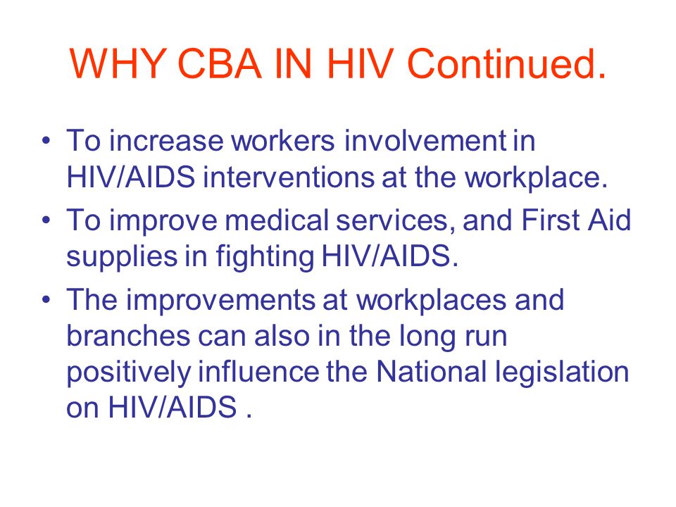 WHY CBA IN HIV Continued.