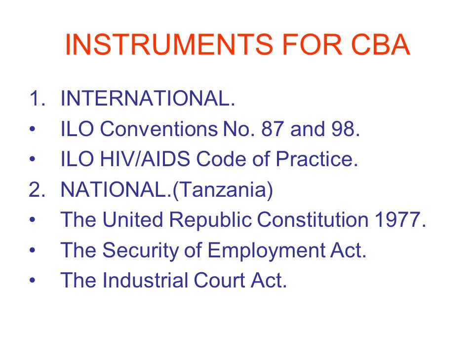 INSTRUMENTS FOR CBA 1.INTERNATIONAL. ILO Conventions No.