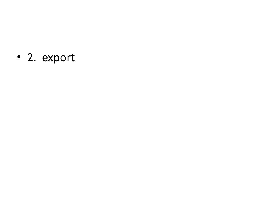 2. export