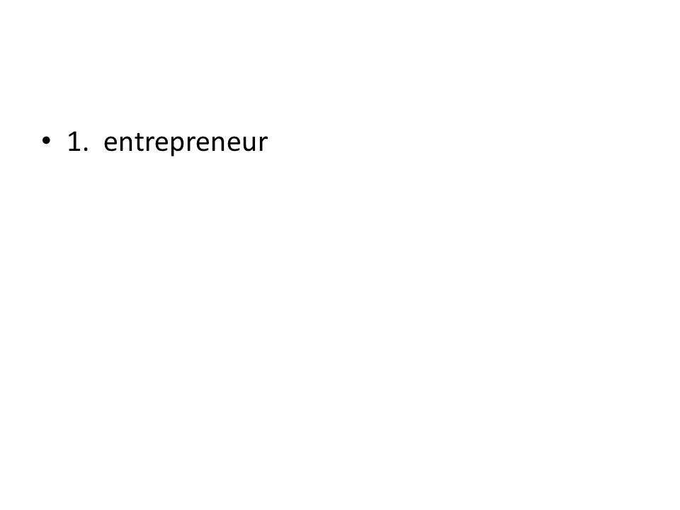 1. entrepreneur