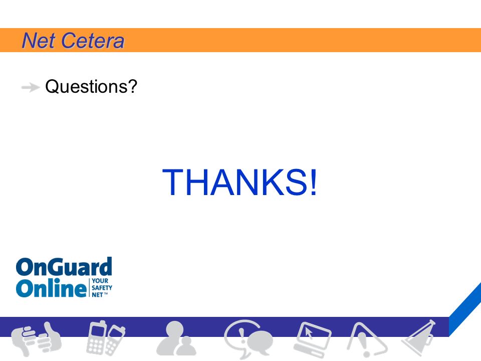 Net Cetera Questions THANKS!