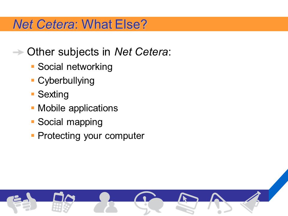 Net Cetera: What Else.
