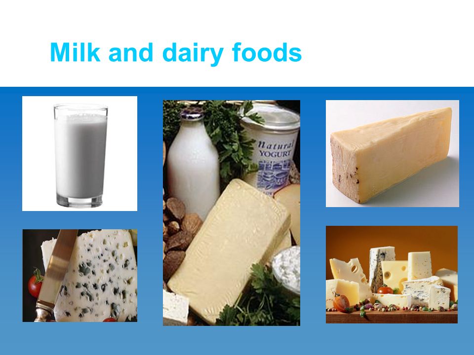 Milk and dairy foods