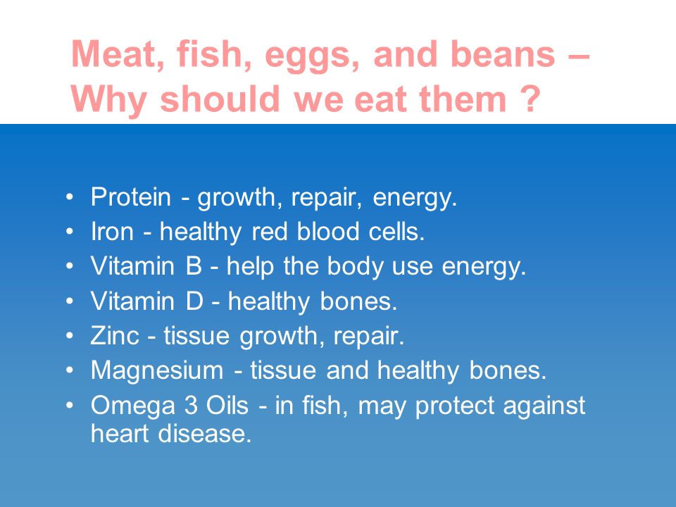 Meat, fish, eggs, and beans – Why should we eat them .