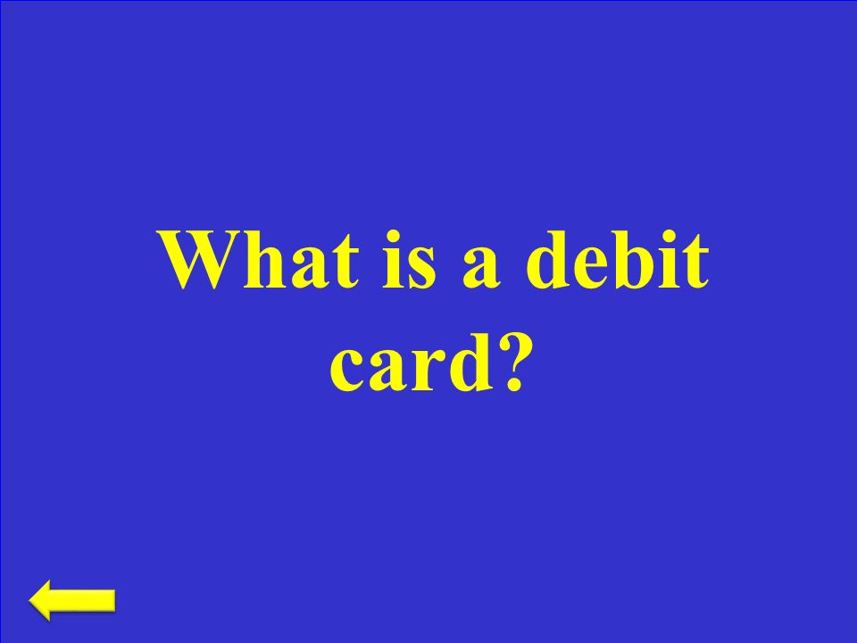 The actual card used to access an ATM machine Electronic Banking– 300