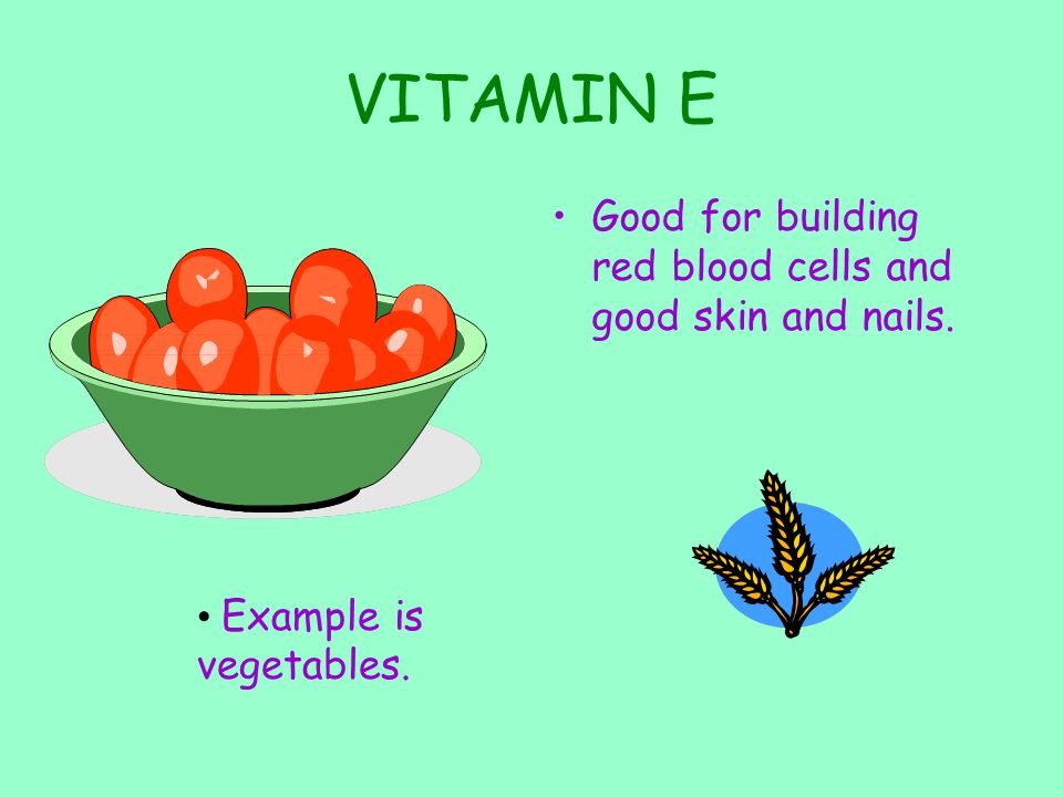 VITAMIN D Good for strong bones and teeth Examples are milk and eggs.