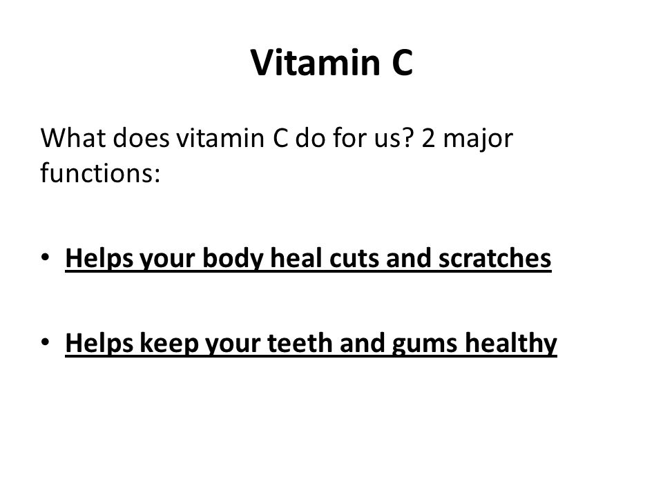 Vitamin C What does vitamin C do for us.