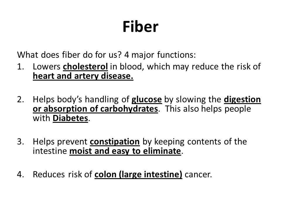 Fiber What does fiber do for us.