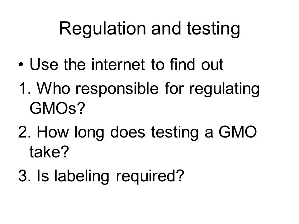 Regulation and testing Use the internet to find out 1.