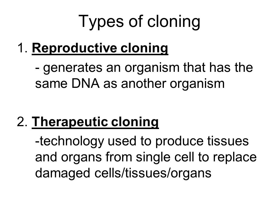 Types of cloning 1.