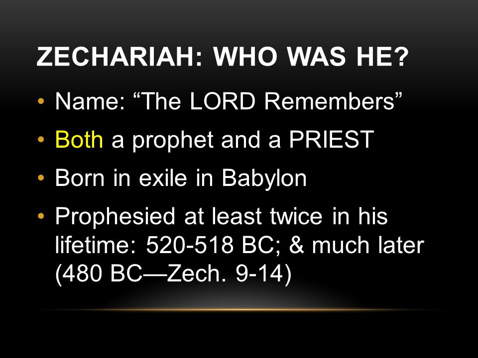 ZECHARIAH: WHO WAS HE.