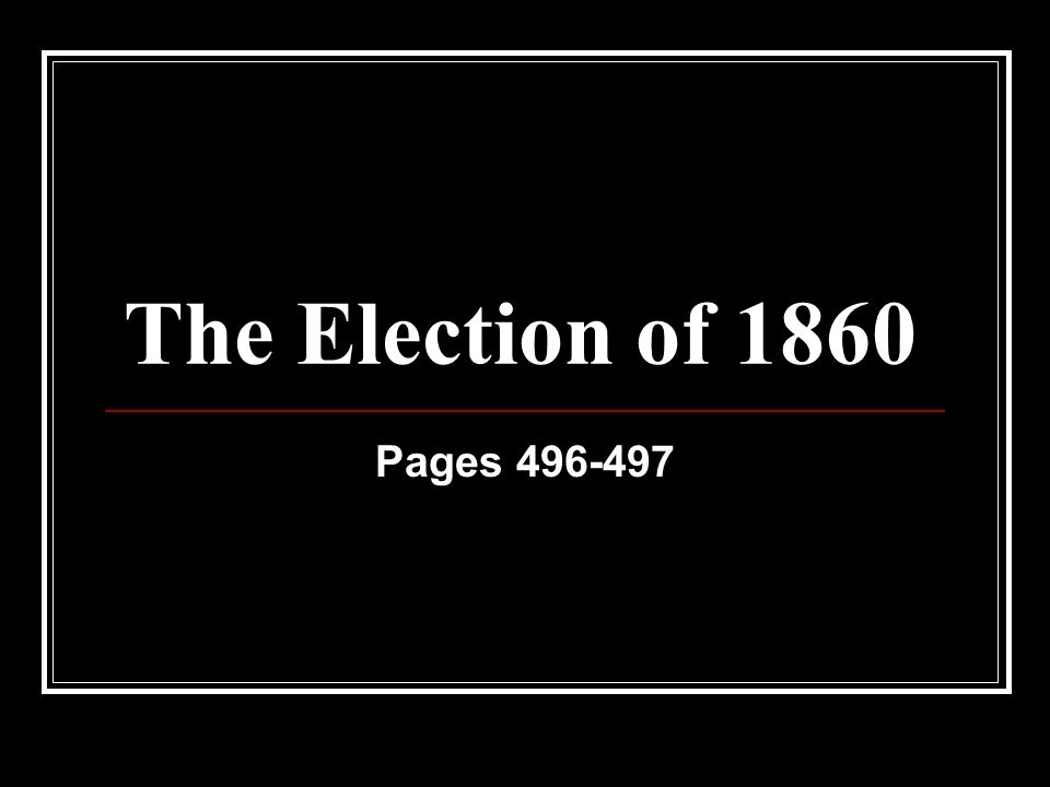 The Election of 1860 Pages