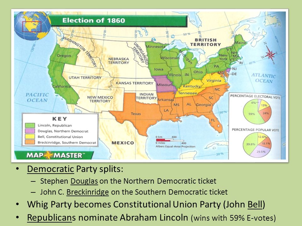 Democratic Party splits: – Stephen Douglas on the Northern Democratic ticket – John C.