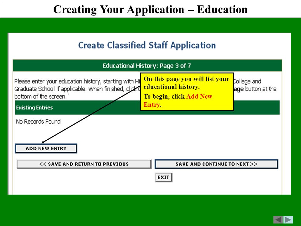 Creating Your Application – Education On this page you will list your educational history.