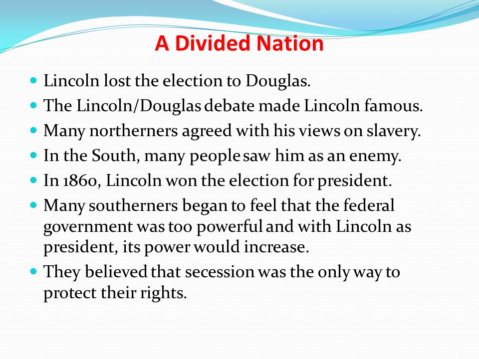Lincoln’s Campaigns Lincoln saw slavery as a moral, social, and political evil .
