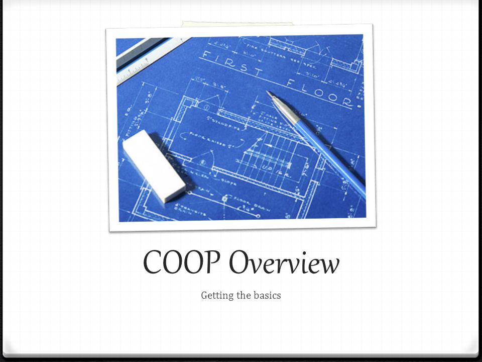 COOP Overview Getting the basics