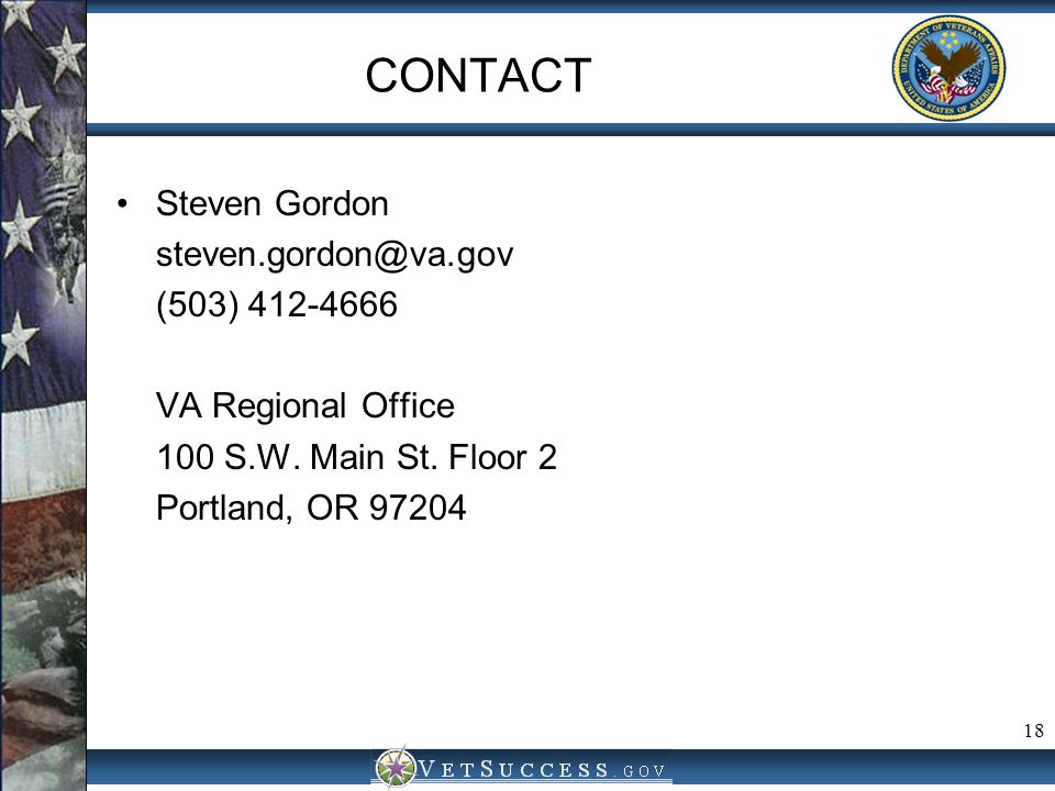 CONTACT Steven Gordon (503) VA Regional Office 100 S.W.