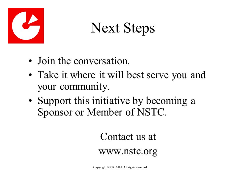 Copyright NSTC All rights reserved Next Steps Join the conversation.