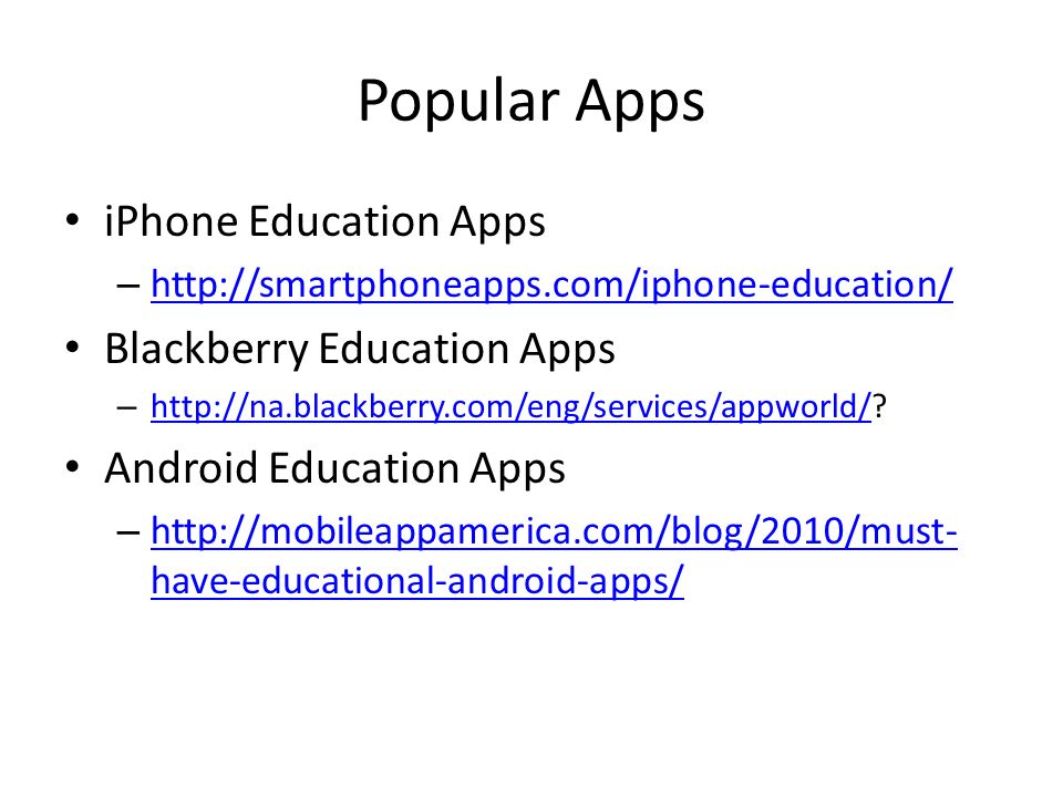 Popular Apps iPhone Education Apps –     Blackberry Education Apps –