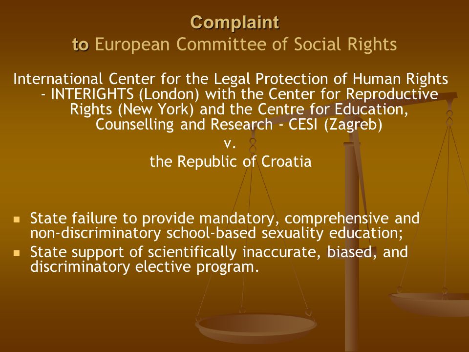 Complaint to Complaint to European Committee of Social Rights International Center for the Legal Protection of Human Rights - INTERIGHTS (London) with the Center for Reproductive Rights (New York) and the Centre for Education, Counselling and Research - CESI (Zagreb) v.