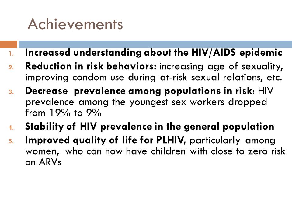 Achievements 1. Increased understanding about the HIV/AIDS epidemic 2.
