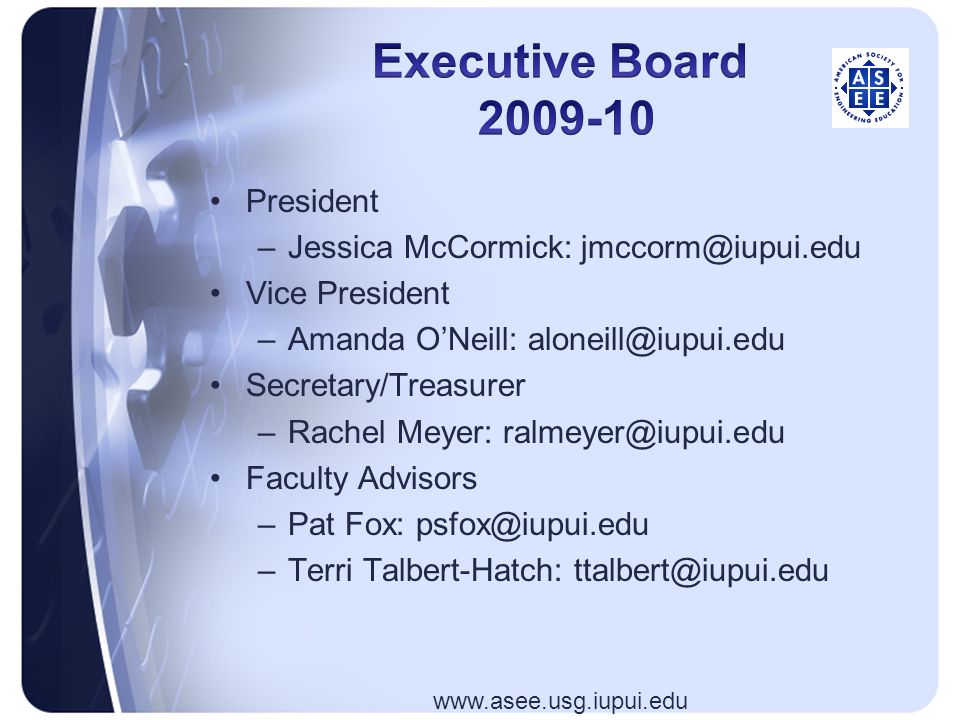 President –Jessica McCormick: Vice President –Amanda O’Neill: Secretary/Treasurer –Rachel Meyer: Faculty Advisors –Pat Fox: –Terri Talbert-Hatch: