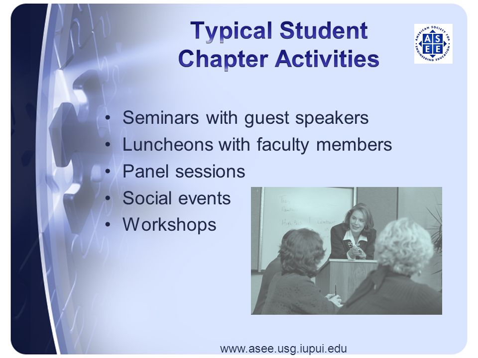 Seminars with guest speakers Luncheons with faculty members Panel sessions Social events Workshops