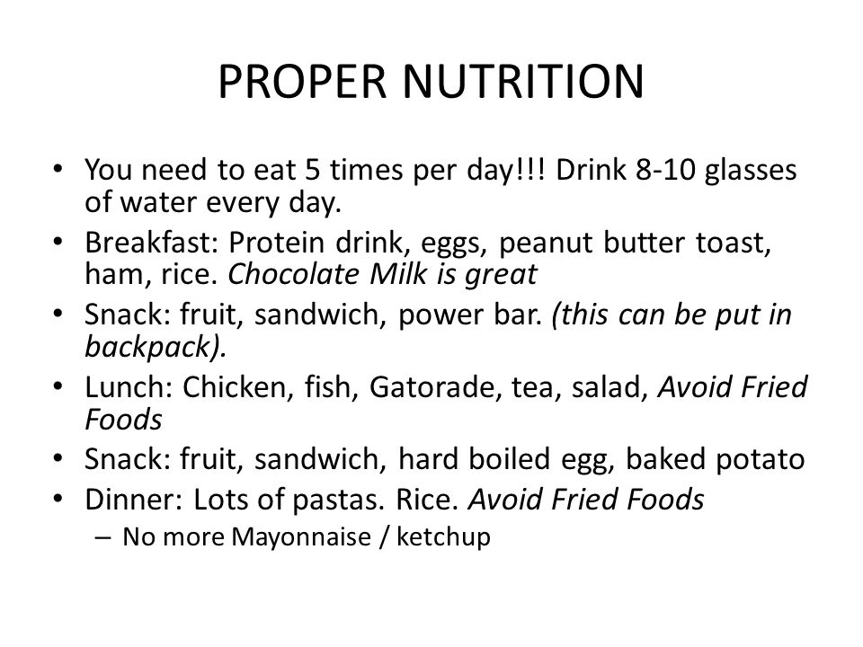 PROPER NUTRITION You need to eat 5 times per day!!.