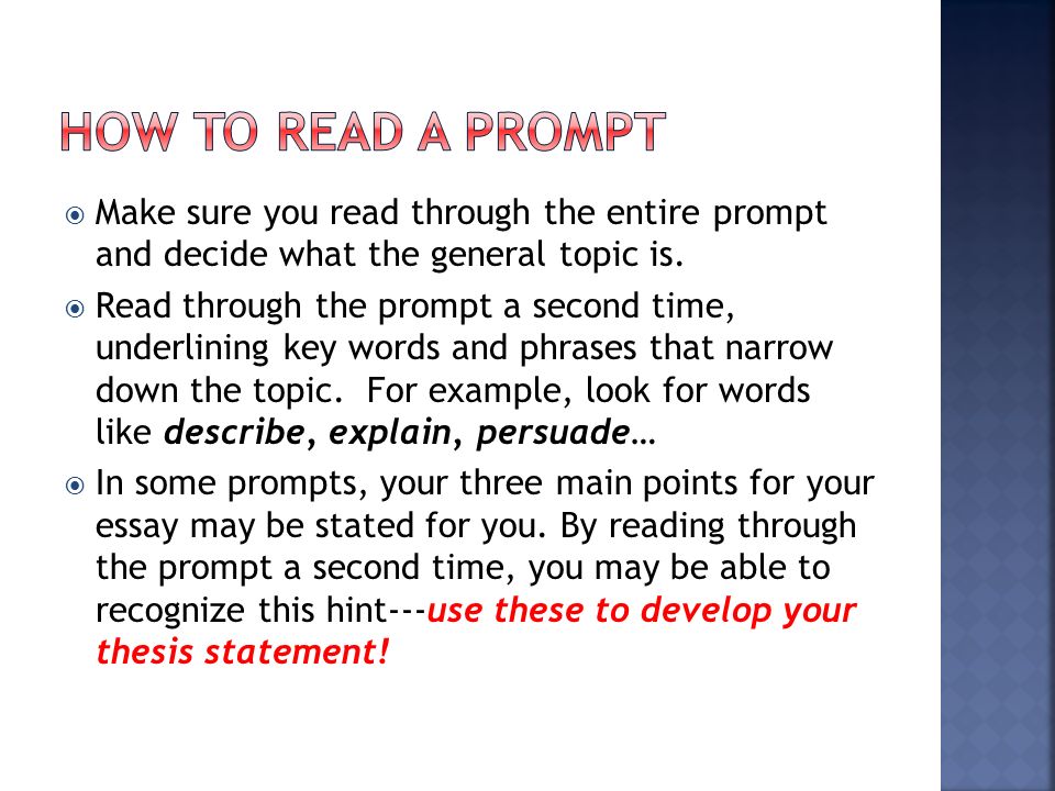  Make sure you read through the entire prompt and decide what the general topic is.