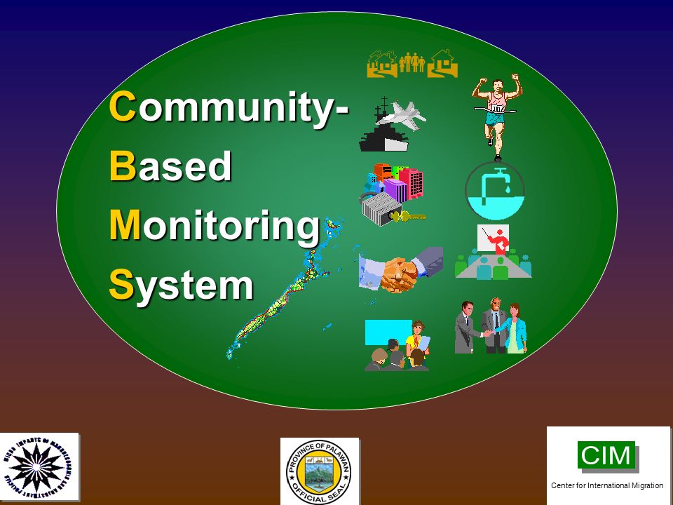  Community- Based Monitoring System Center for International Migration