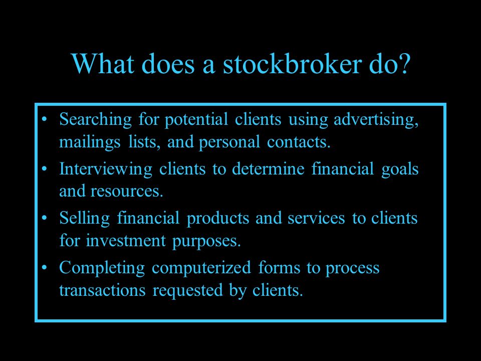 What does a stockbroker do.