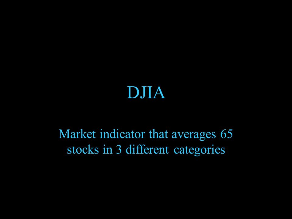 DJIA Market indicator that averages 65 stocks in 3 different categories