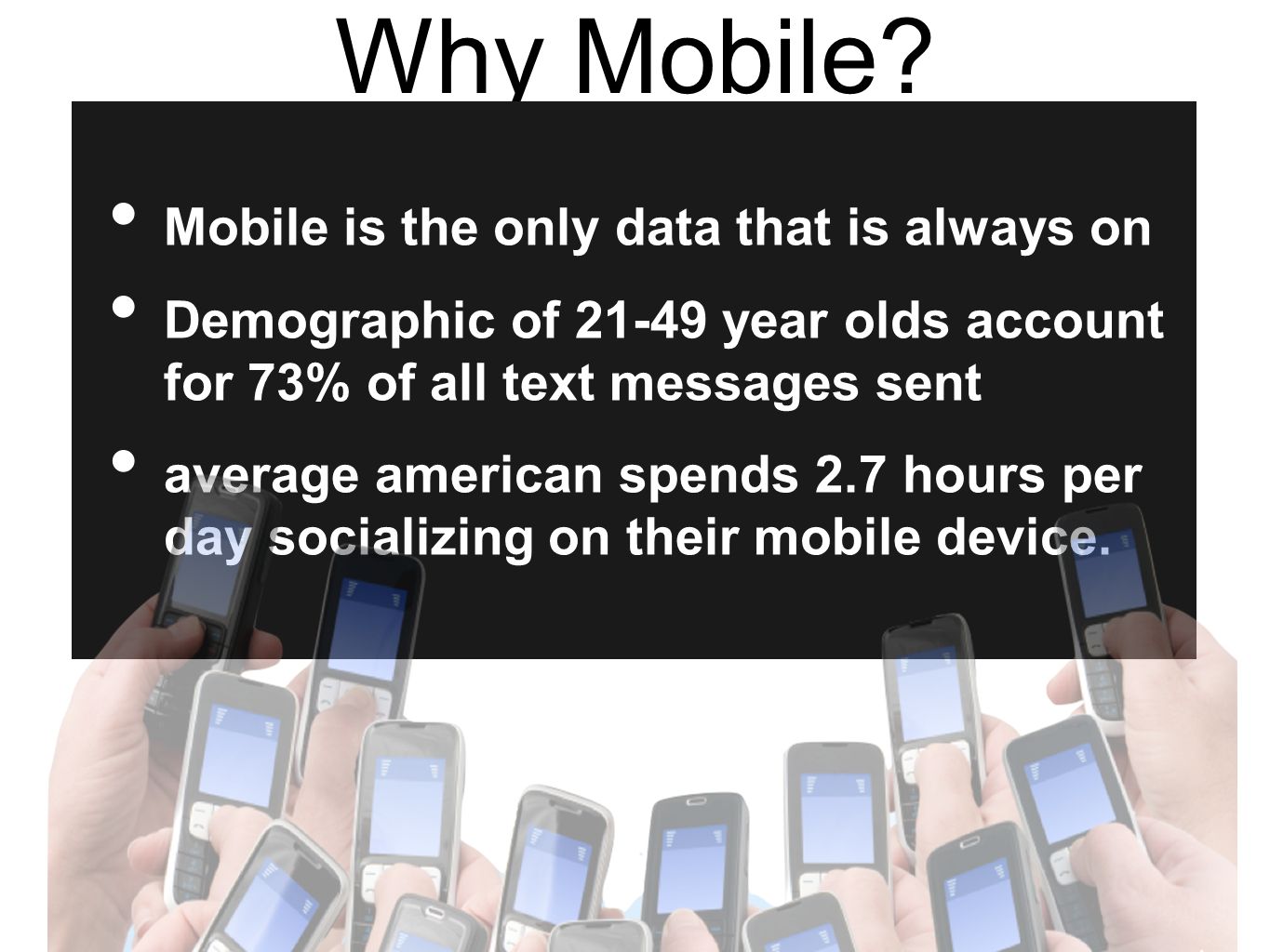 Why Mobile.