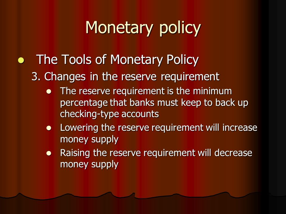Monetary policy The Tools of Monetary Policy The Tools of Monetary Policy 3.
