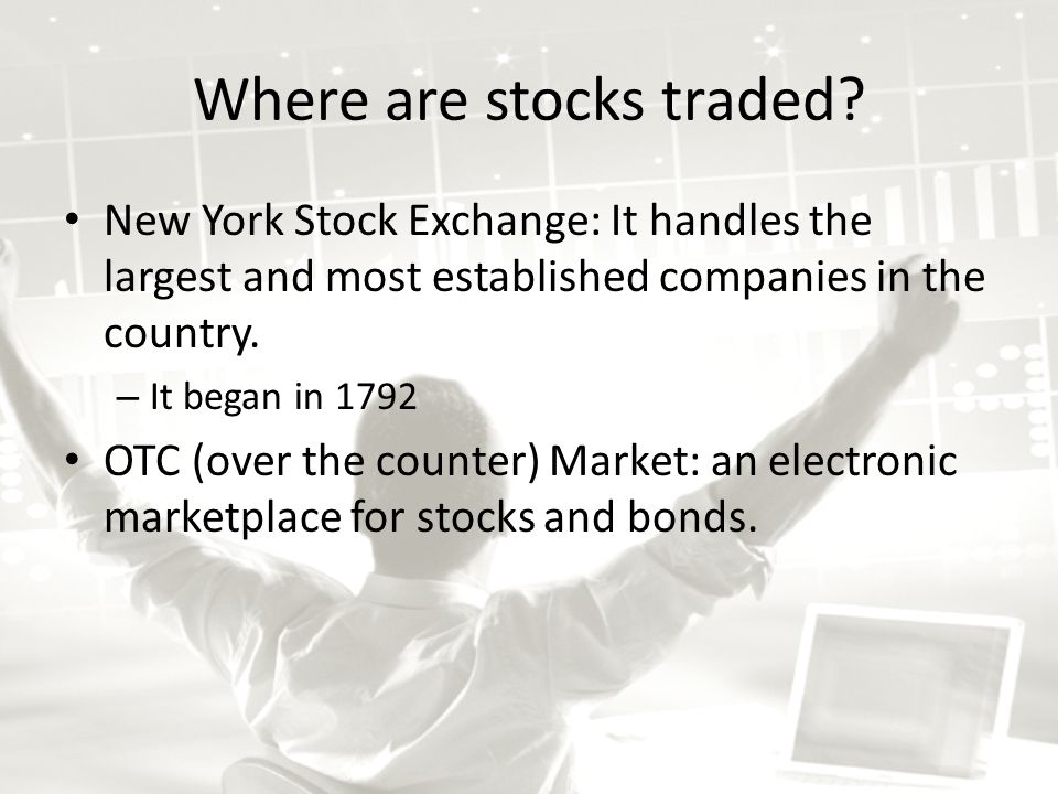 Where are stocks traded.