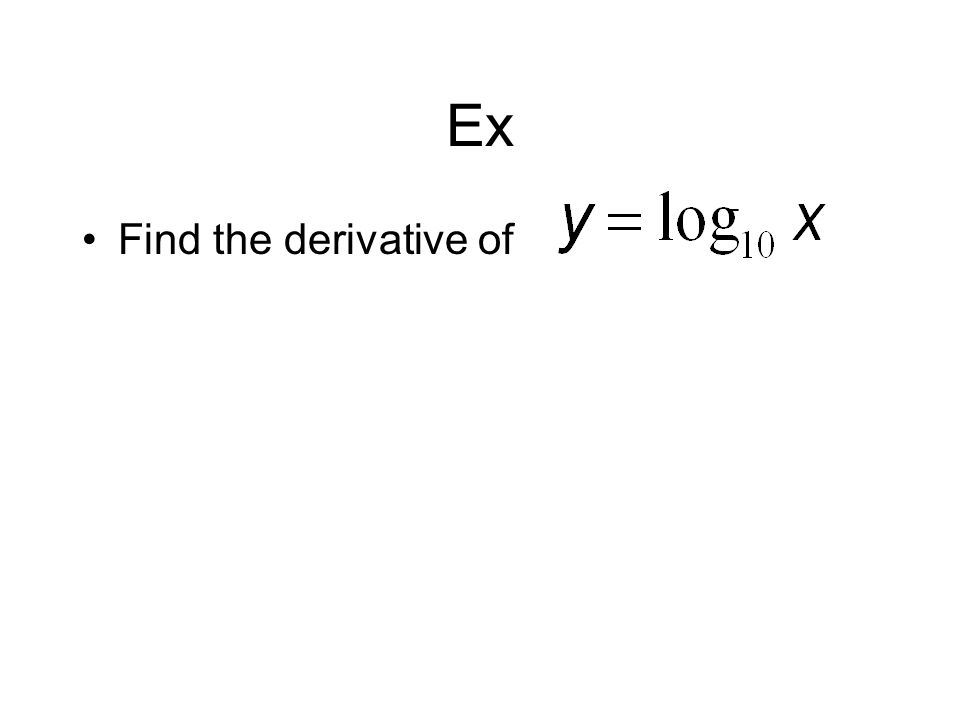 Ex Find the derivative of