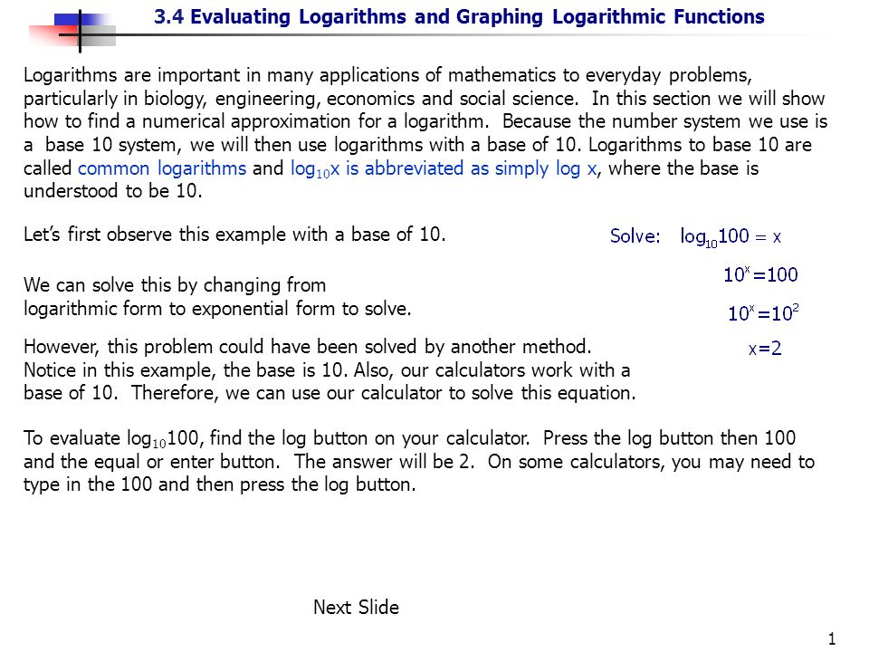 3 4 Evaluating Logarithms And Graphing Logarithmic Functions 1 3 4 Evaluating Logarithms And Graphing Logarithmic Functions 1 Are Important In Many Applications Of Mathematics