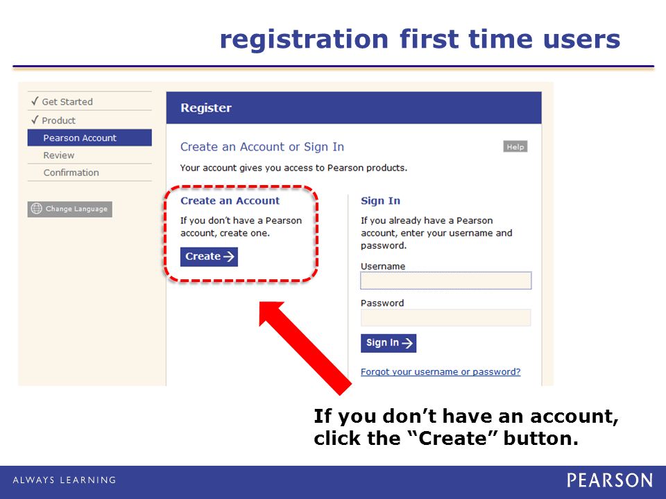 registration first time users If you don’t have an account, click the Create button.